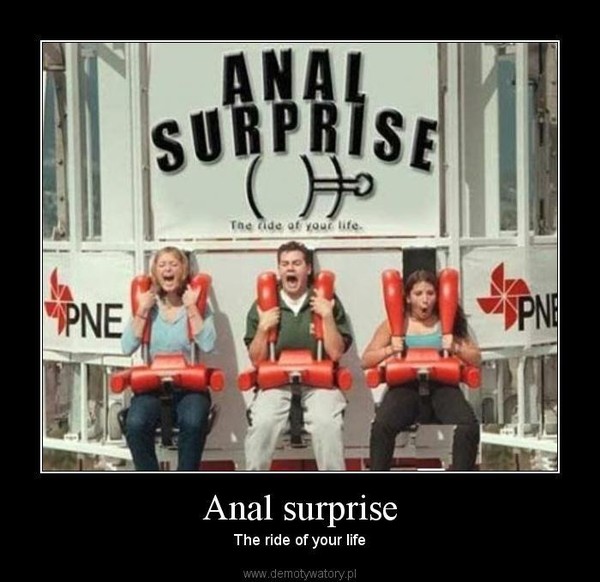 Anal surprise – The ride of your life 