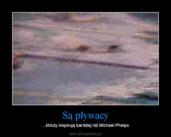 Są pływacy – ...którzy inspirują bardziej niż Michael Phelps 