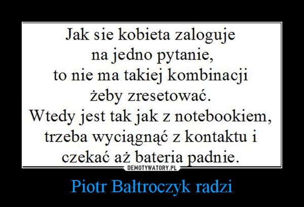Piotr Bałtroczyk radzi –  