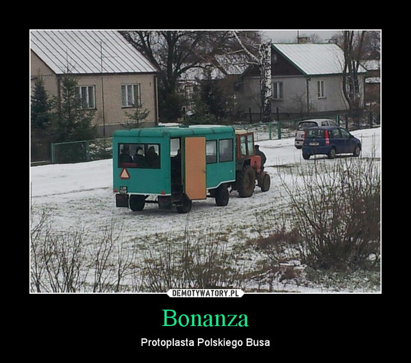 Bonanza – Protoplasta Polskiego Busa 