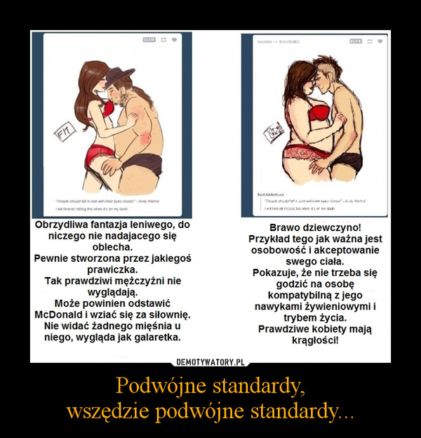 Podwójne standardy,wszędzie podwójne standardy... –  