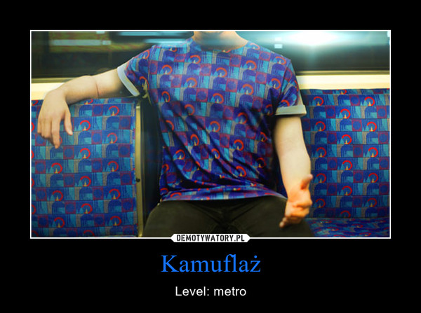 Kamuflaż – Level: metro 