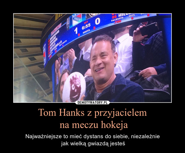 Tom Hanks z przyjacielem na meczu hokeja – Najważniejsze to mieć dystans do siebie, niezależnie jak wielką gwiazdą jesteś 