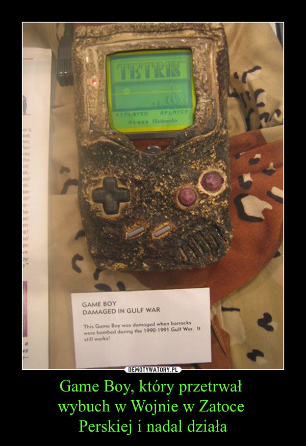 Game Boy, który przetrwał wybuch w Wojnie w Zatoce Perskiej i nadal działa –  