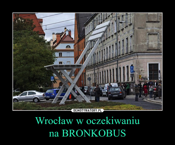 Wrocław w oczekiwaniuna BRONKOBUS –  