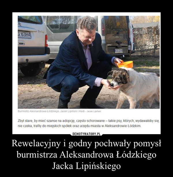Rewelacyjny i godny pochwały pomysł burmistrza Aleksandrowa Łódzkiego Jacka Lipińskiego
