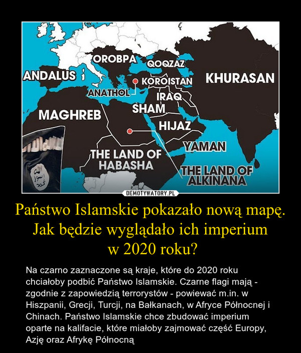 Państwo Islamskie pokazało nową mapę. Jak będzie wyglądało ich imperium
 w 2020 roku?