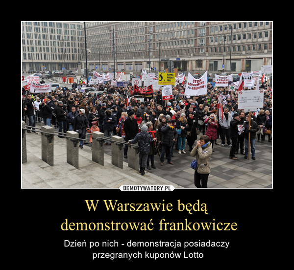 W Warszawie będą
 demonstrować frankowicze