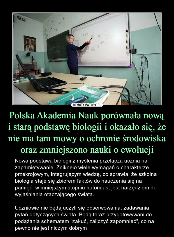 Polska Akademia Nauk porównała nową i starą podstawę biologii i okazało się, że nie ma tam mowy o ochronie środowiska oraz zmniejszono nauki o ewolucji