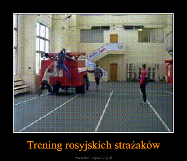 Trening rosyjskich strażaków –  