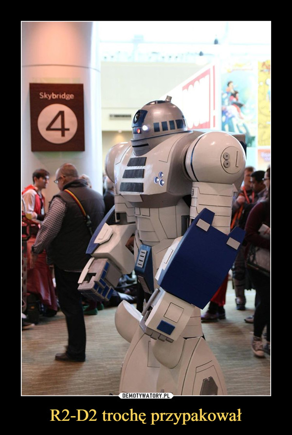 R2-D2 trochę przypakował