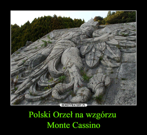 Polski Orzeł na wzgórzu Monte Cassino –  