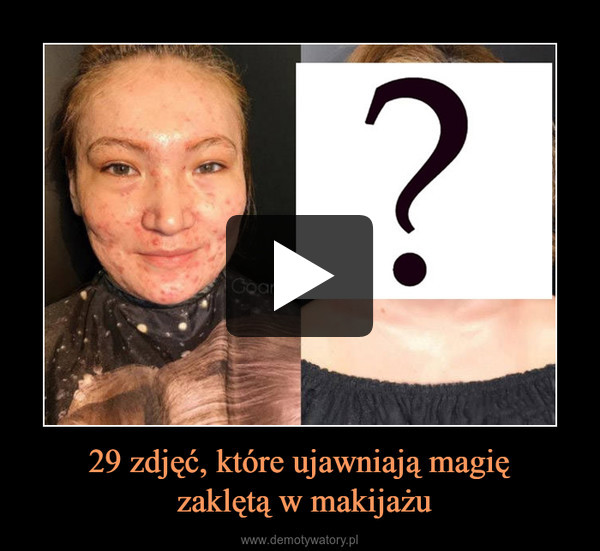 29 zdjęć, które ujawniają magię zaklętą w makijażu –  