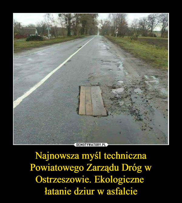 Najnowsza myśl techniczna Powiatowego Zarządu Dróg w Ostrzeszowie. Ekologiczne łatanie dziur w asfalcie –  