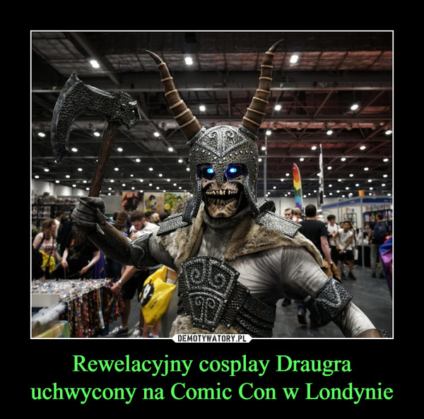 Rewelacyjny cosplay Draugra uchwycony na Comic Con w Londynie –  