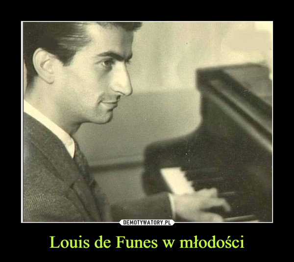 Louis de Funes w młodości –  