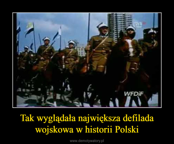 Tak wyglądała największa defilada wojskowa w historii Polski –  