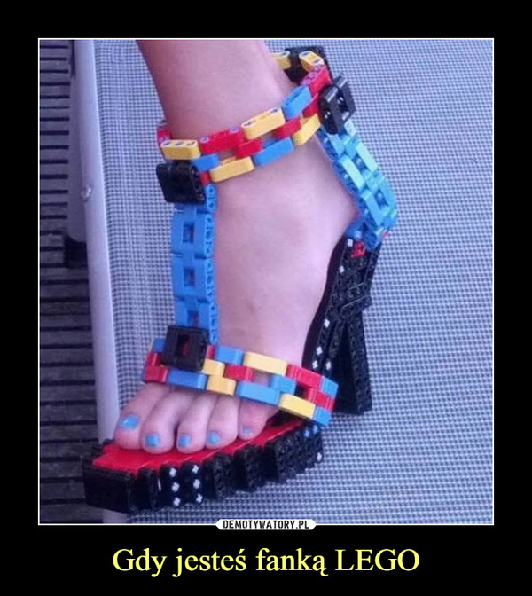 Gdy jesteś fanką LEGO –  