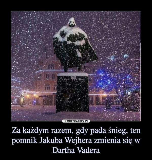 Za każdym razem, gdy pada śnieg, ten pomnik Jakuba Wejhera zmienia się w Dartha Vadera