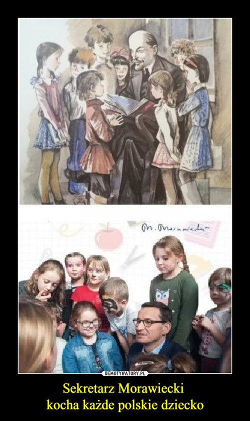 Sekretarz Morawiecki 
kocha każde polskie dziecko