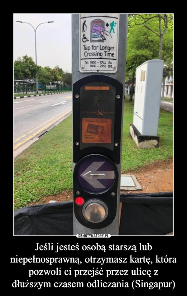 Jeśli jesteś osobą starszą lub niepełnosprawną, otrzymasz kartę, która pozwoli ci przejść przez ulicę z dłuższym czasem odliczania (Singapur)