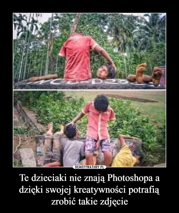 Te dzieciaki nie znają Photoshopa a dzięki swojej kreatywności potrafią zrobić takie zdjęcie –  