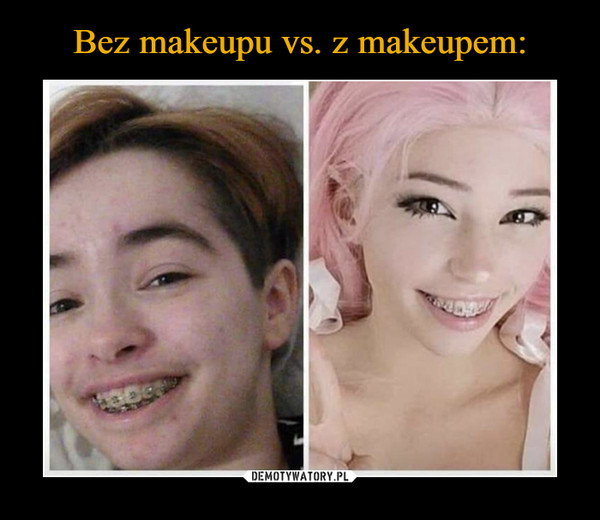 Bez makeupu vs. z makeupem: