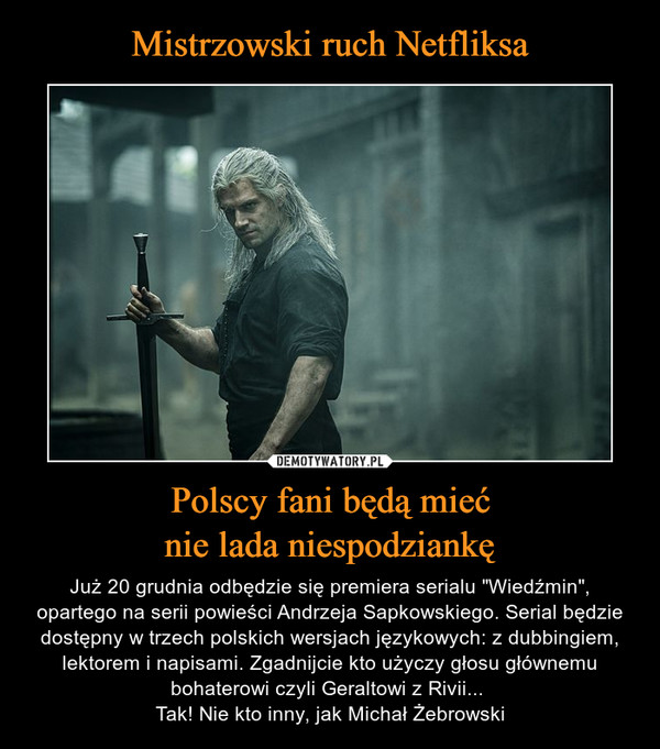 Mistrzowski ruch Netfliksa Polscy fani będą mieć
nie lada niespodziankę