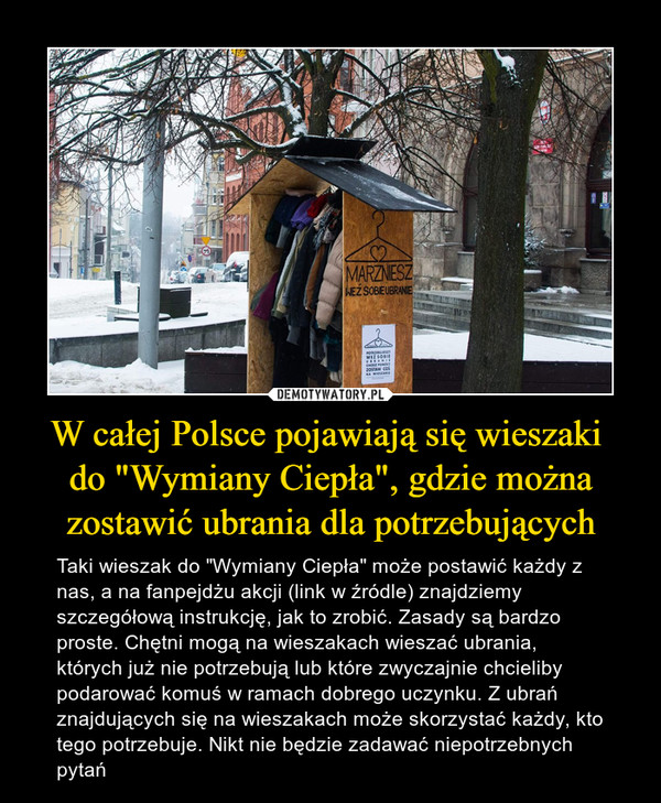 W całej Polsce pojawiają się wieszaki 
do "Wymiany Ciepła", gdzie można zostawić ubrania dla potrzebujących