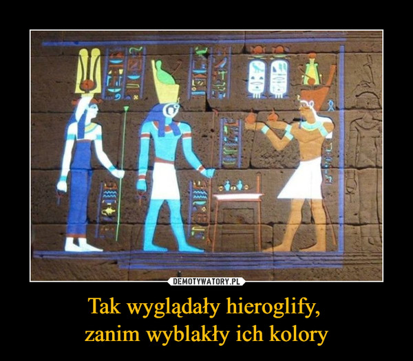 Tak wyglądały hieroglify, zanim wyblakły ich kolory –  