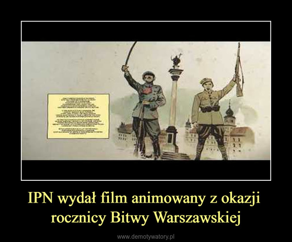 IPN wydał film animowany z okazji rocznicy Bitwy Warszawskiej –  