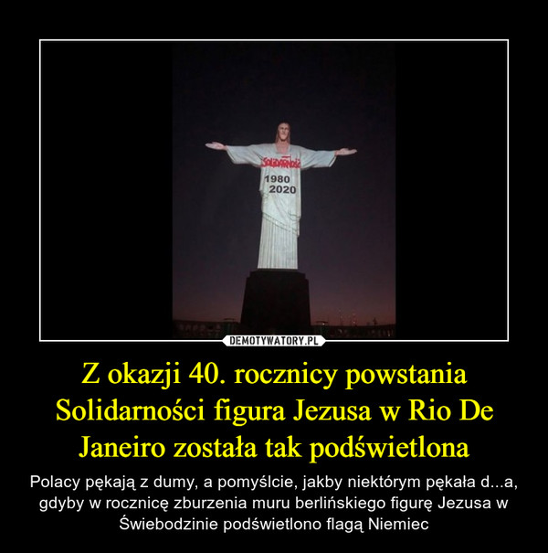 Z okazji 40. rocznicy powstania Solidarności figura Jezusa w Rio De Janeiro została tak podświetlona