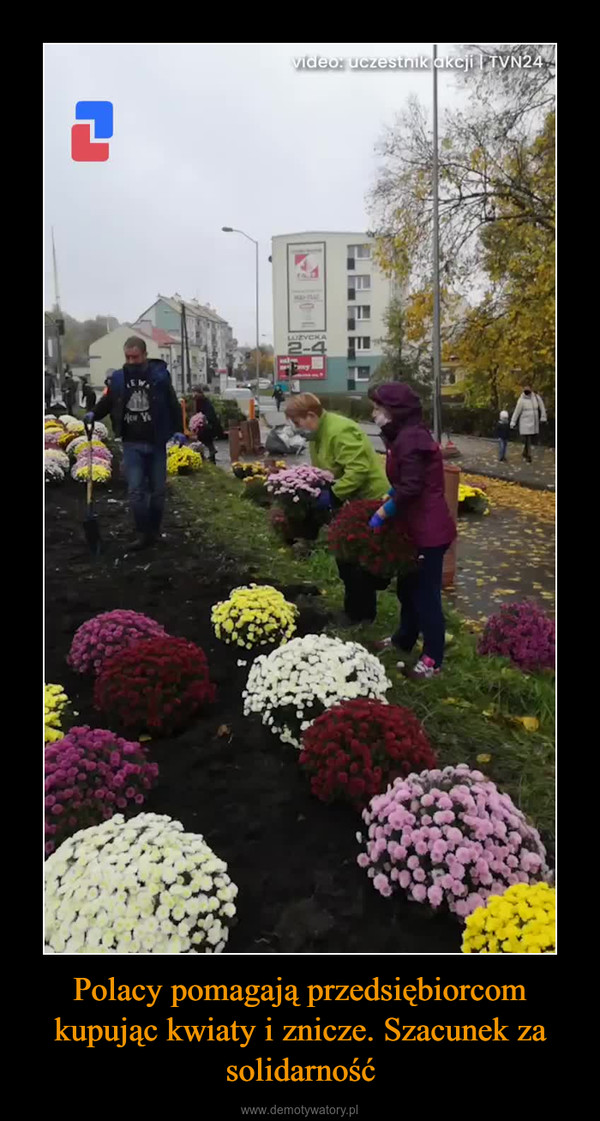 Polacy pomagają przedsiębiorcom kupując kwiaty i znicze. Szacunek za solidarność –  