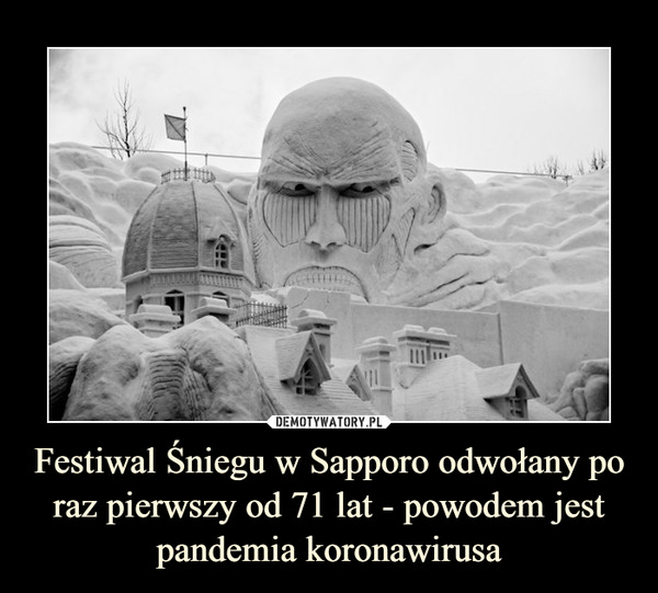 Festiwal Śniegu w Sapporo odwołany po raz pierwszy od 71 lat - powodem jest pandemia koronawirusa –  
