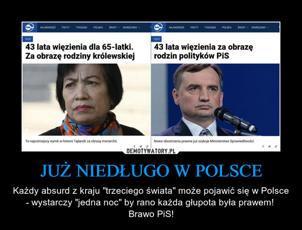 JUŻ NIEDŁUGO W POLSCE – Każdy absurd z kraju "trzeciego świata" może pojawić się w Polsce - wystarczy "jedna noc" by rano każda głupota była prawem!  Brawo PiS! 