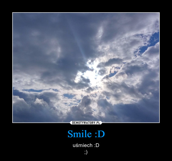 Smile :D – uśmiech :D;) 