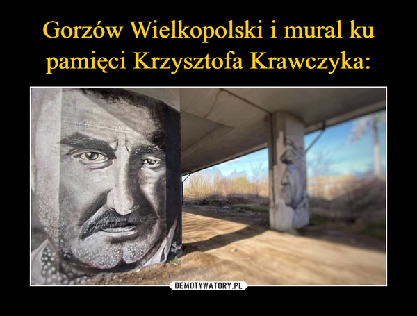 Gorzów Wielkopolski i mural ku pamięci Krzysztofa Krawczyka: