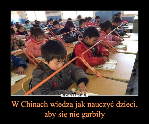 W Chinach wiedzą jak nauczyć dzieci, aby się nie garbiły –  