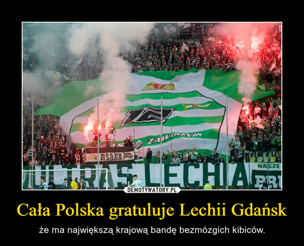 Cała Polska gratuluje Lechii Gdańsk