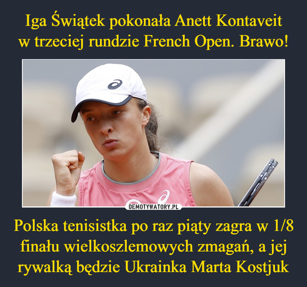 Polska tenisistka po raz piąty zagra w 1/8 finału wielkoszlemowych zmagań, a jej rywalką będzie Ukrainka Marta Kostjuk –  
