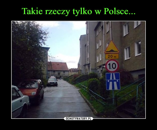Takie rzeczy tylko w Polsce...