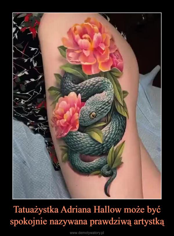 Tatuażystka Adriana Hallow może być spokojnie nazywana prawdziwą artystką –  