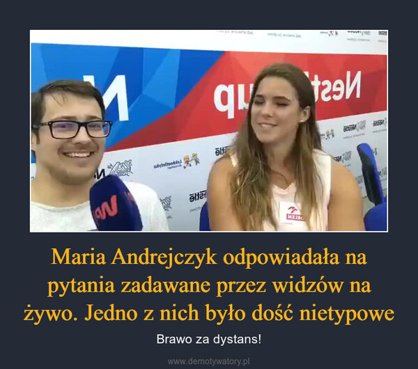 Maria Andrejczyk odpowiadała na pytania zadawane przez widzów na żywo. Jedno z nich było dość nietypowe – Brawo za dystans! 