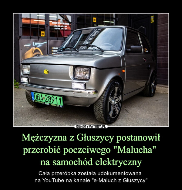 Mężczyzna z Głuszycy postanowił przerobić poczciwego "Malucha" 
na samochód elektryczny