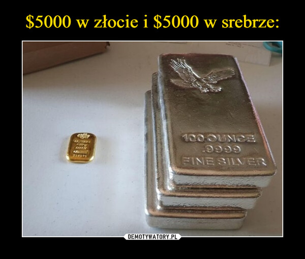 $5000 w złocie i $5000 w srebrze: