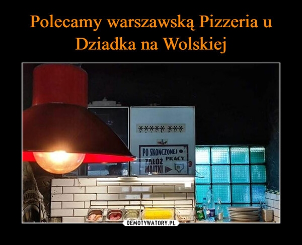 Polecamy warszawską Pizzeria u Dziadka na Wolskiej