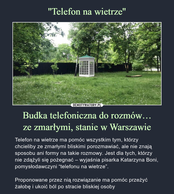 ''Telefon na wietrze'' Budka telefoniczna do rozmów…
ze zmarłymi, stanie w Warszawie