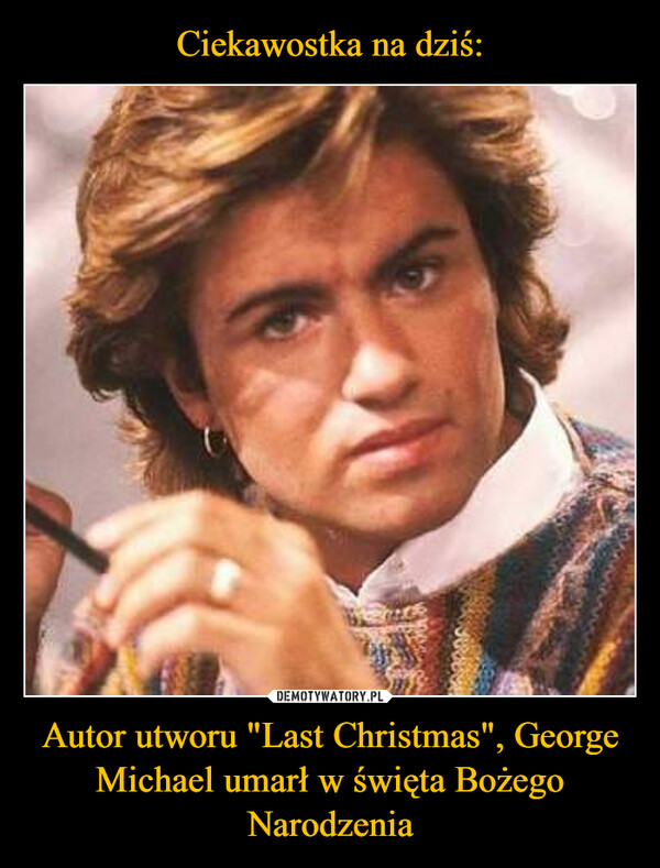 Autor utworu "Last Christmas", George Michael umarł w święta Bożego Narodzenia –  
