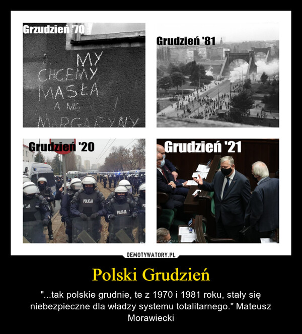 Polski Grudzień – "...tak polskie grudnie, te z 1970 i 1981 roku, stały się niebezpieczne dla władzy systemu totalitarnego." Mateusz Morawiecki 