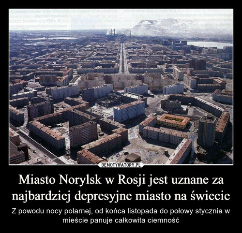 Miasto Norylsk w Rosji jest uznane za najbardziej depresyjne miasto na świecie